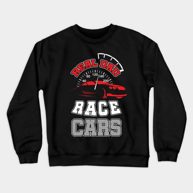 Real Dad Race Cars Crewneck Sweatshirt by woormle